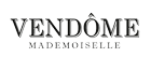 Vendôme Mademoiselle