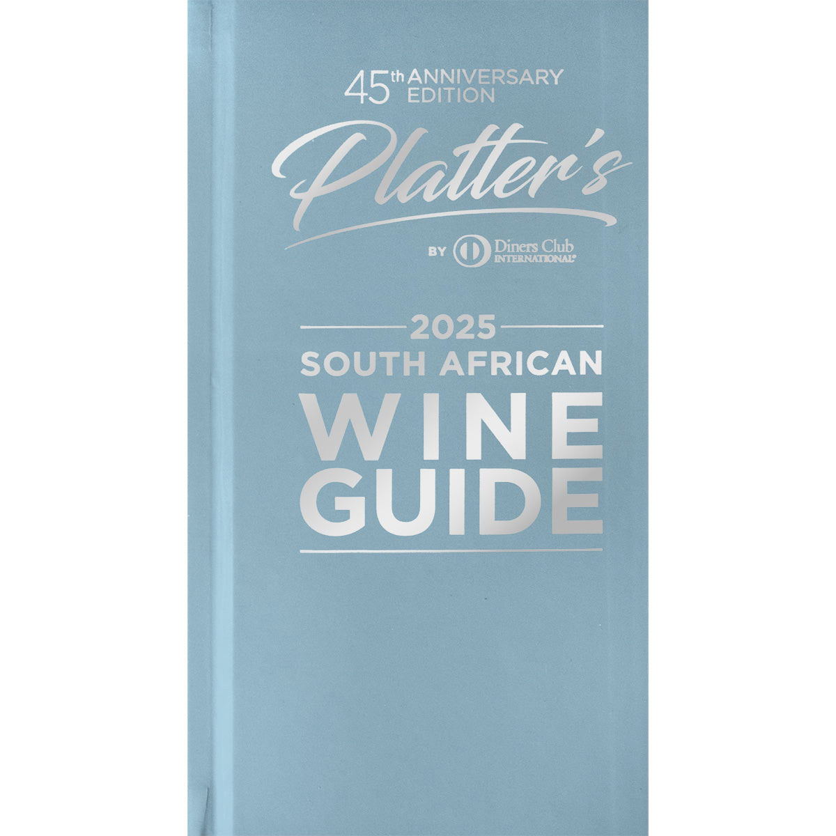John Platter’s South African Wine Guide 2025